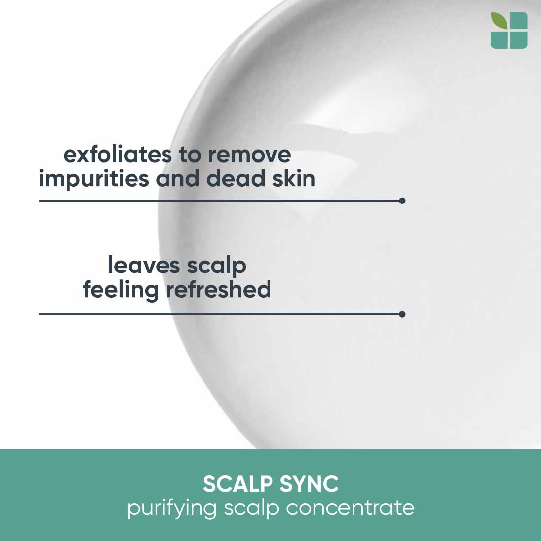 Biolage-2024-Scalp-Sync-Purifying-Scalp-Concentrate-ATF-Texture-Benefit-1908×1908